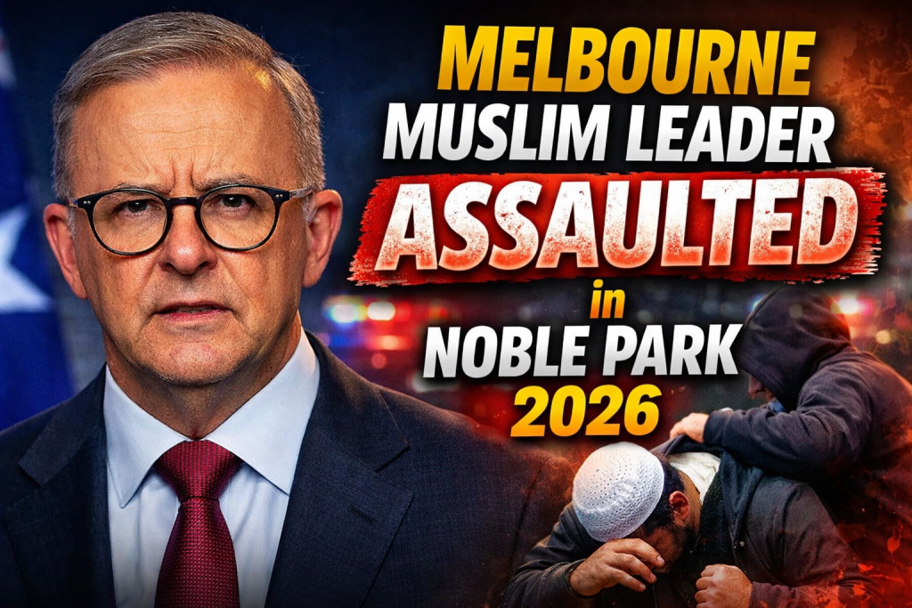 Melbourne Muslim Leader Assaulted in Noble Park 2026 Police Investigate Possible Hate Crime